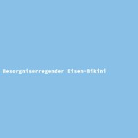 Besorgniserregender Eisen-Bikini