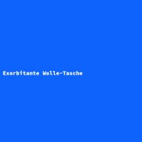 Exorbitante Wolle-Tasche