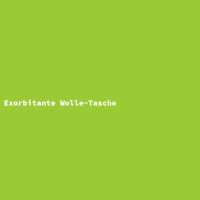 Exorbitante Wolle-Tasche