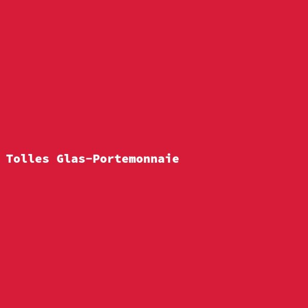 Tolles Glas-Portemonnaie