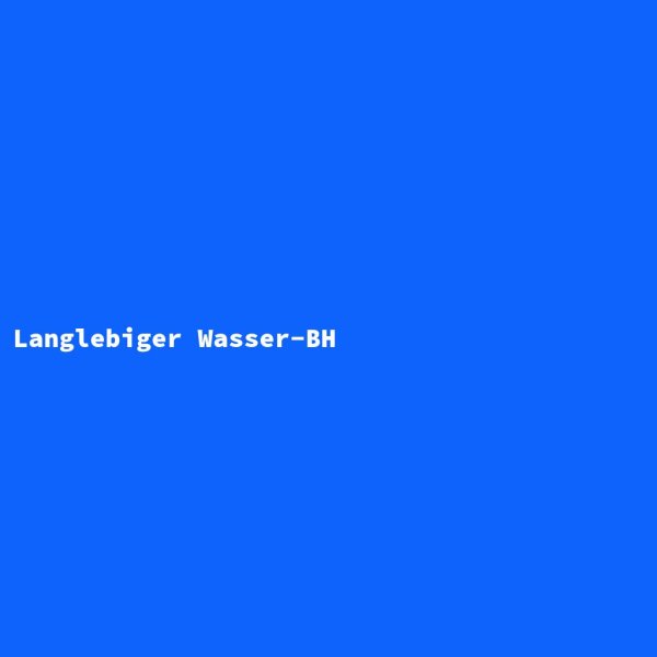 Langlebiger Wasser-BH