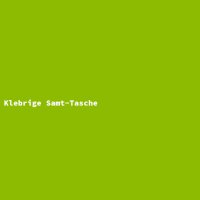 Klebrige Samt-Tasche