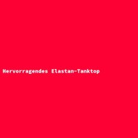 Hervorragendes Elastan-Tanktop
