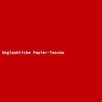 Unglaubliche Papier-Tasche