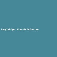 Langlebiger Glas-Briefkasten