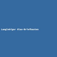 Langlebiger Glas-Briefkasten