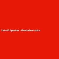 Intelligentes Aluminium-Auto